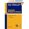 Stochastic Methods in Finance: Lectures given at the C.I.M.E.-E.M.S. Summer School held in Bressanone/Brixen, Italy, July 6-12, 2003 (Lecture Notes in Mathematics / Fondazione C.I.M.E., Firenze)
