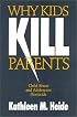 Why Kids Kill Parents: Child Abuse and Adolescent Homicide
