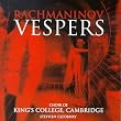 Rachmaninoff: Vespers / Cleobury, King's College Choir