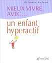 Mieux vivre avec... Un enfant hyperactif