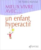 Mieux vivre avec... Un enfant hyperactif