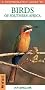 Photographic Guide Birds of Southern Africa