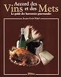 Accord des vins et des mets : Le Guide des harmonies gourmandes