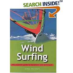 Windsurfing: The Essential Guide to Equipment and Techniques (Adventure Sports)