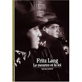 Fritz Lang: Le meurtre et la loipar Michel Ciment