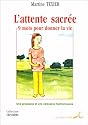 L'attente sacr&eacute;e, 9 mois pour donner la vie