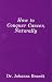 Book How to Conquer Cancer, Naturally (The Grape Cure)