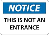 SIGNS-THIS IS NOT AN ENTRANCE