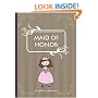 The Quintessential Wedding Guide ... Maid of Honor