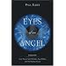 Eyes Of An Angel: Soul Travel, Spirit Guides, Soul Mates, And The Reality Of Love