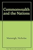 The Commonwealth and the nations : studies in British Commonwealth relations