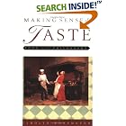 Click here to buy Making Sense of Taste: Food and Philosophy by  Carolyn Korsmeyer.