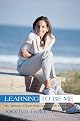 Learning to Be Me: My Twenty-Three-Year Battle with Bulimia by Jocelyn Golden