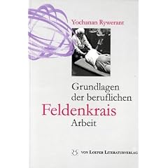 Grundlagen der beruflichen Feldenkrais-Arbeit