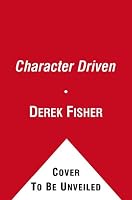 Character Driven: Life, Lessons, and Basketball