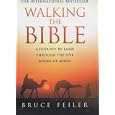Walking the Bible: A Journey by Land Through the Five Books of Moses by Bruce Feiler