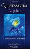 Quintessential Dzogchen: Confusion Dawns as Wisdom