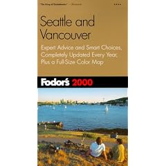 Fodor's Seattle & Vancouver 2000
