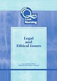 Quick Look Nursing: Legal and Ethical Issues