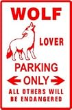 WOLF LOVER PARKING sign * street animal dog