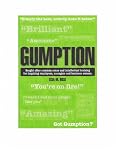 Gumption: Sought-after Common Sense And Intellectual Training for Inquiring Employees, Managers And Business Owners.