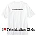 T-Shirt White " I Love Trinidadian Girls " Trinidad And Tobago Country