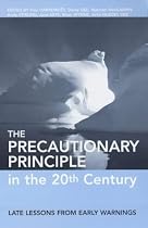 The Precautionary Principle in the 20th Century: Late Lessons from Early Warnings