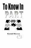 To Know In Part