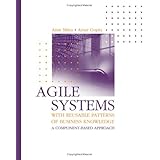agile systems with reusable patterns of business knowledge a component based approach artech house computing