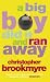 A Big Boy Did it and Ran Away
