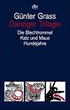 Danziger Trilogie: Die Blechtrommel / Katz Und Maus / Hundejahre