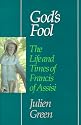 God's Fool: The Life of Francis of Assisi (Perennial library)