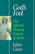 God's Fool: The Life of Francis of Assisi (Perennial Library)