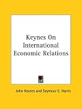 Keynes on International Economic Relations