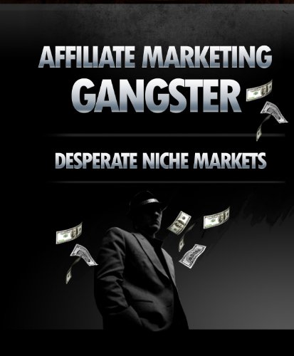 41XAU5Fig1L internet home business: Desperate Niche Markets   How Elite Affiliate Marketers Find The Most Profitable Niches