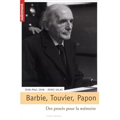 Barbie, Touvier, Papon : Des proc�s pour la m�moire