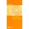 Exerzitien f�r den Alltag: Meditationen, Anleitung zur �bung