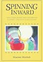 Spinning Inward: Using Guided Imagery with Children for Learning, Creativity & Relaxation