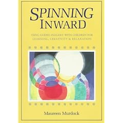 Spinning Inward: Using Guided Imagery with Children for Learning, Creativity and Relaxation