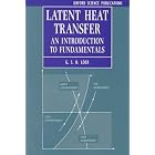 Latent Heat Transfer: An Introduction to Fundamentals (Oxford Engineering Science Series ,... by G. S. H. Lock