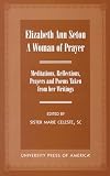 Elizabeth Ann Seton: A Woman of Prayer