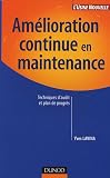 Amélioration continue en maintenance : Techniques d audit et plan de progrès