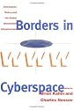 Borders in Cyberspace: Information Policy and the Global Information Infrastructure