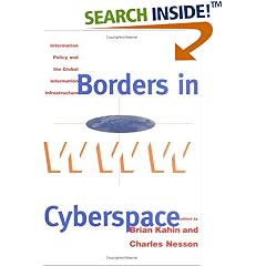 Borders in Cyberspace: Information Policy and the Global Information Infrastructure