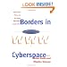 Borders in Cyberspace: Information Policy and the Global Information Infrastructure