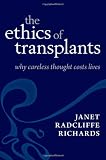 The Ethics of Transplants: Why Careless Thought Costs Lives