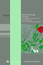 Dealing with Drugs in Europe: An Investigation of European Drug Control Experiences: France, the Netherlands, Sweden
