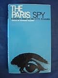 The Paris spy : a discreet guide to the city's pleasures