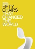 Fifty Chairs That Changed the World (Fifty (Conran Octopus))
