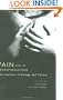 Pain and Its Transformations: The Interface of Biology and Culture (Mind/Brain/Behavior Initiative)